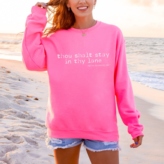 Thou Shall Stay In Thy Lane Sweatshirt