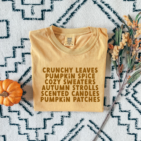 Crunchy Leaves, Pumpkin Spice, Autumn Strolls...Fall Things Shirt