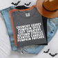 Crunchy Leaves, Pumpkin Spice, Autumn Strolls...Fall Things Shirt