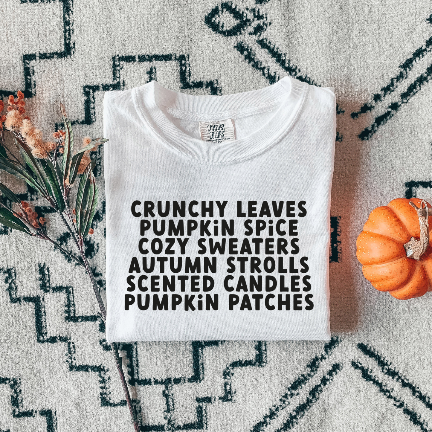 Crunchy Leaves, Pumpkin Spice, Autumn Strolls...Fall Things Shirt
