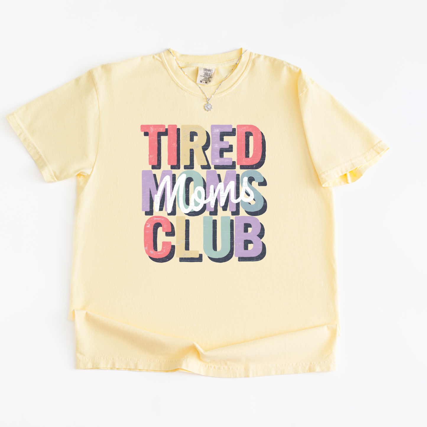 Tired Moms Club Shirt