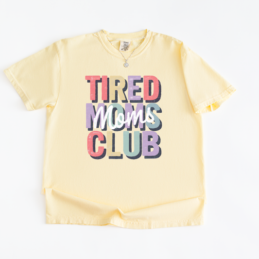 Tired Moms Club Shirt