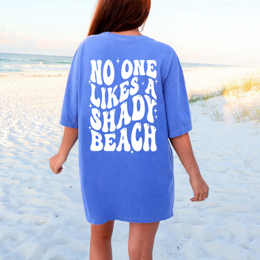 No One Likes A Shady Beach Shirt
