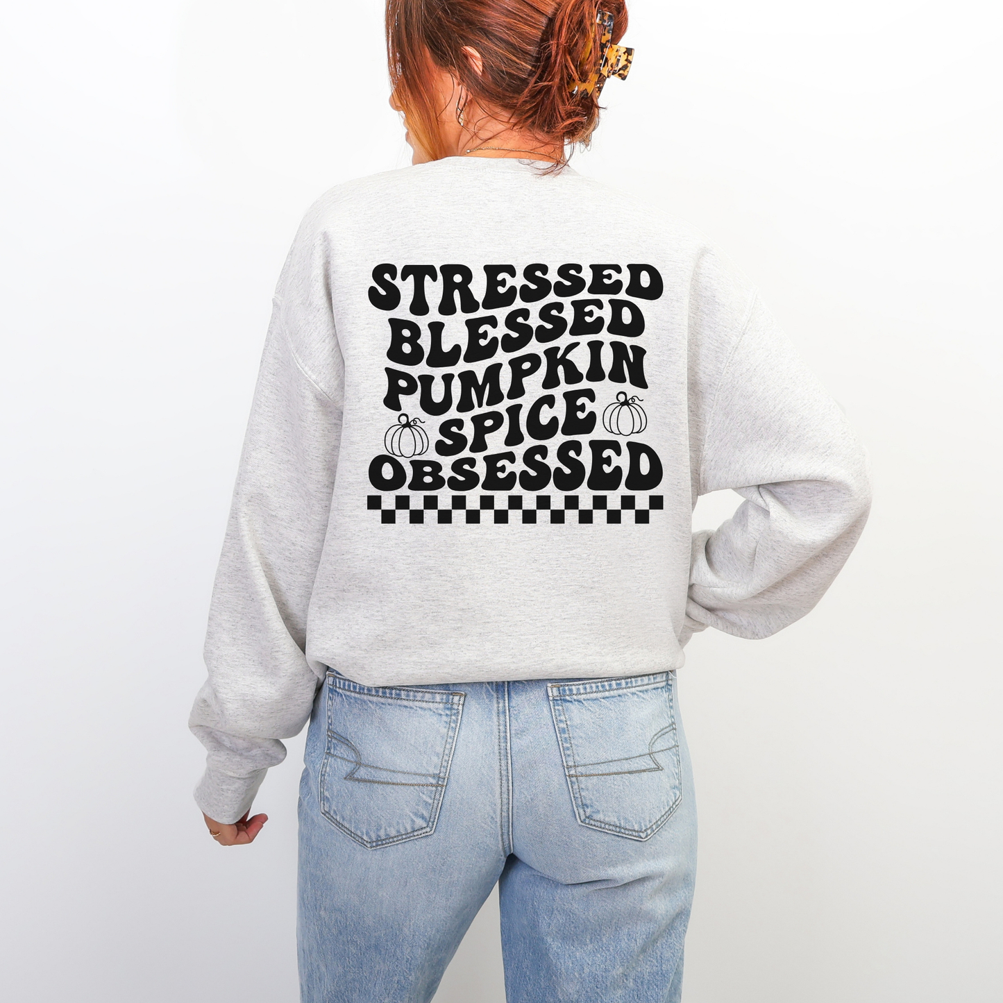 Stressed, Blessed, And Pumpkin Spice Obsessed Sweatshirt