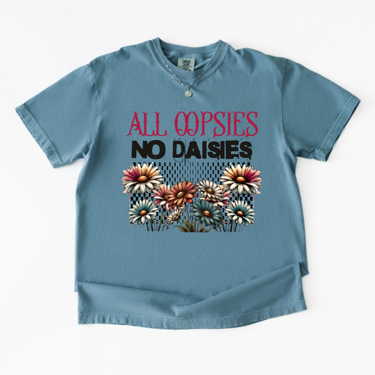 All Oopsies No Daisies Shirt