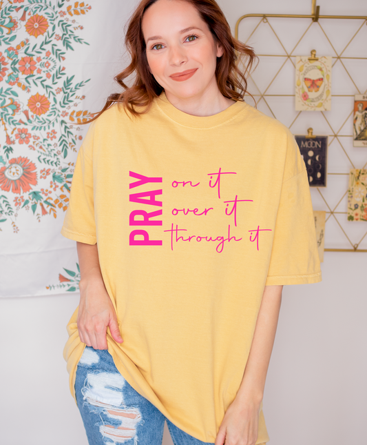 Pray Through It Shirt