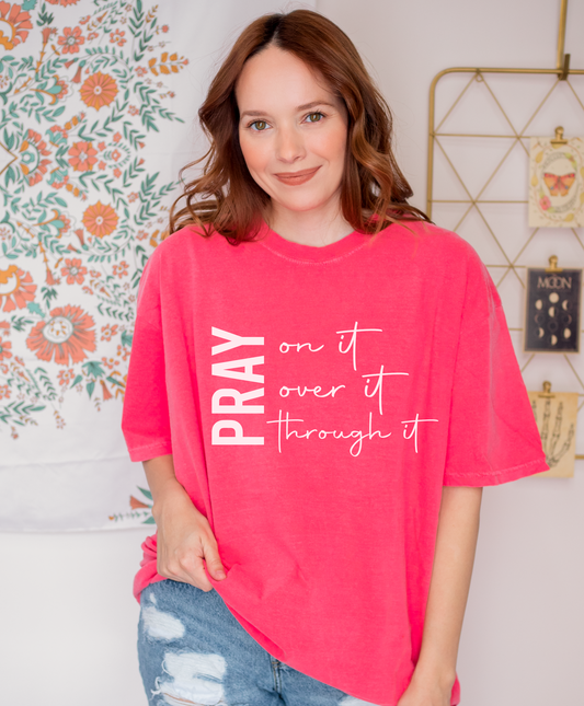 Pray Through It Shirt