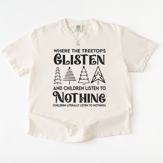 Where we Treetops Glisten And Children Listen Shirt