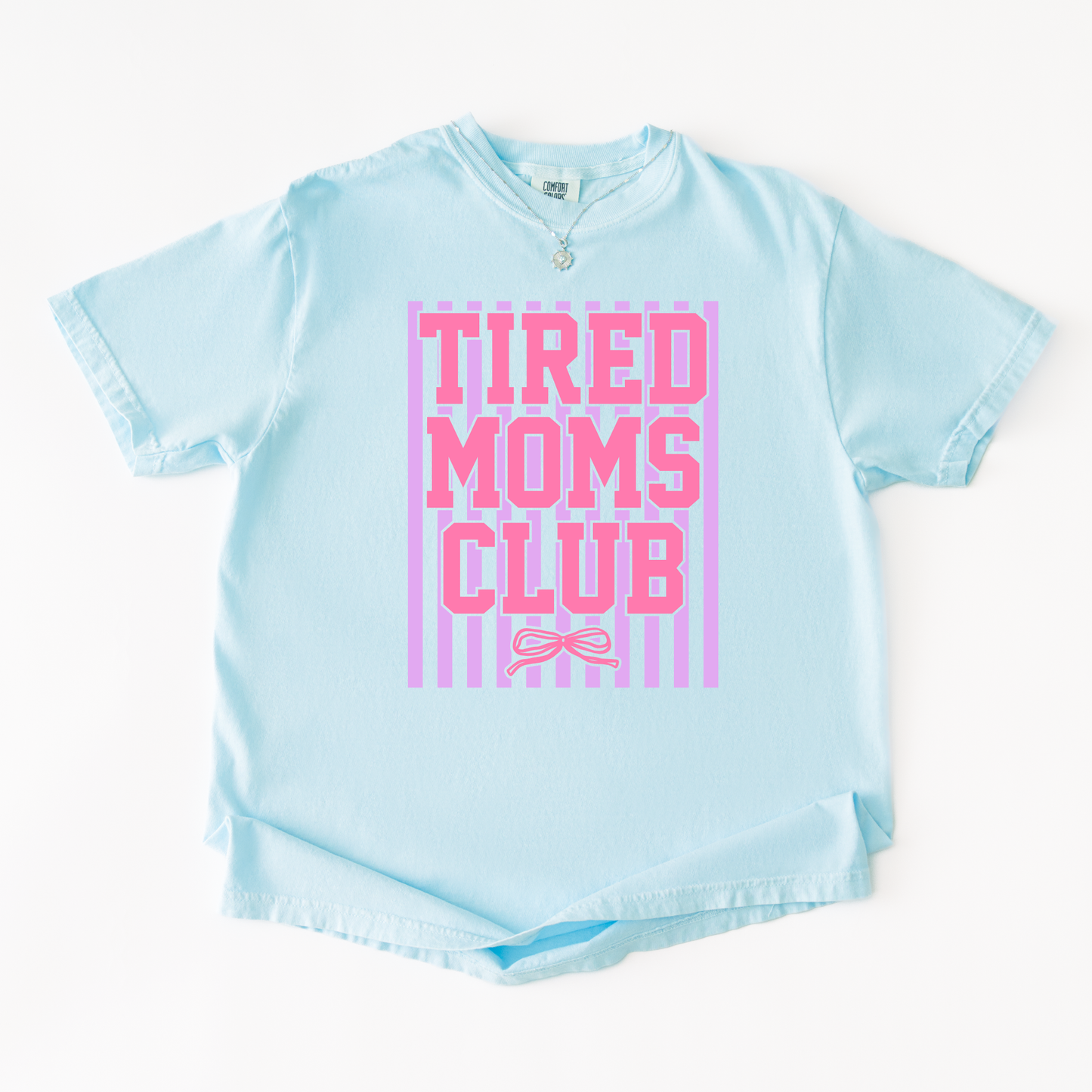 Tired Moms Club Shirt