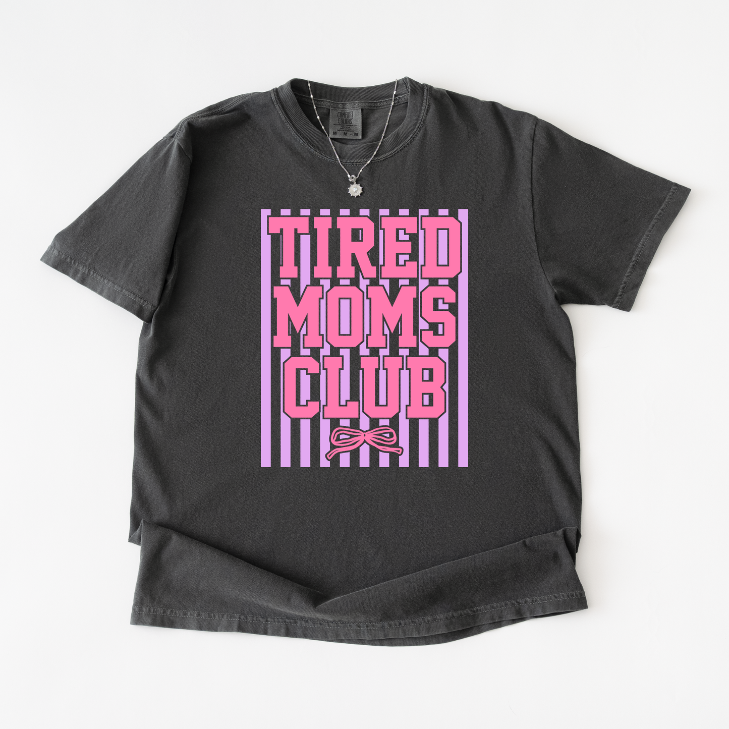 Tired Moms Club Shirt
