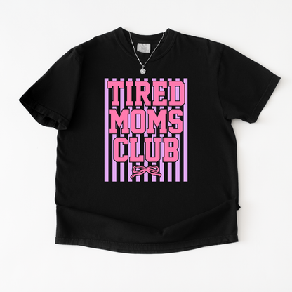Tired Moms Club Shirt